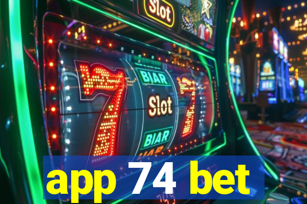 app 74 bet